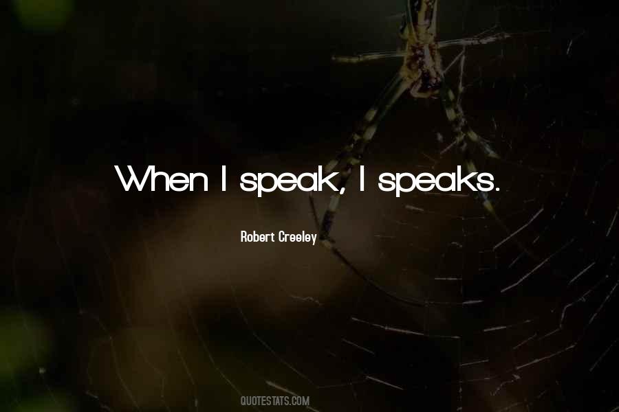 I Speak Quotes #1231480