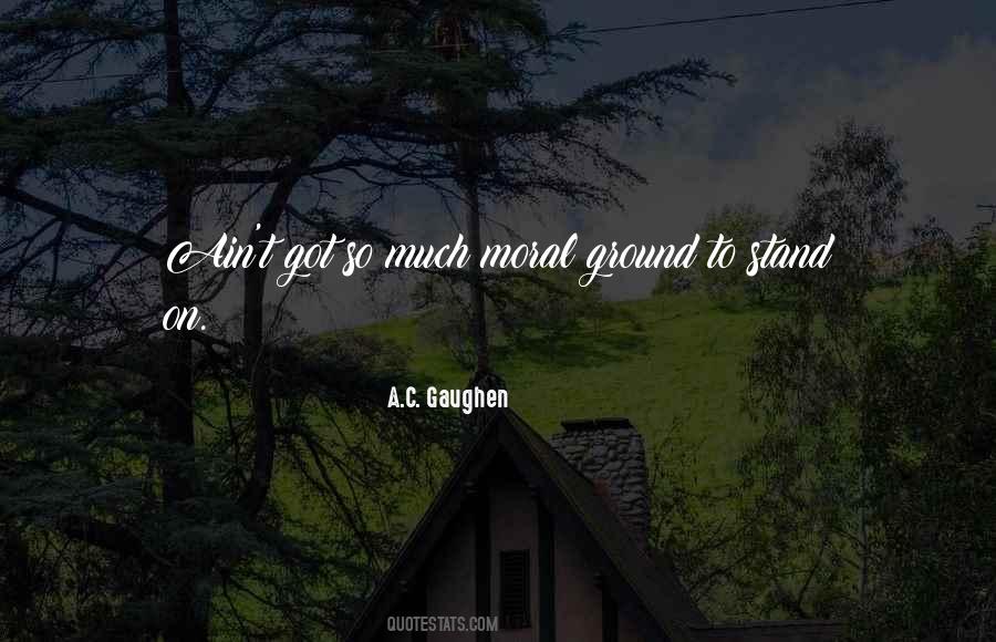 I Stand My Ground Quotes #284066