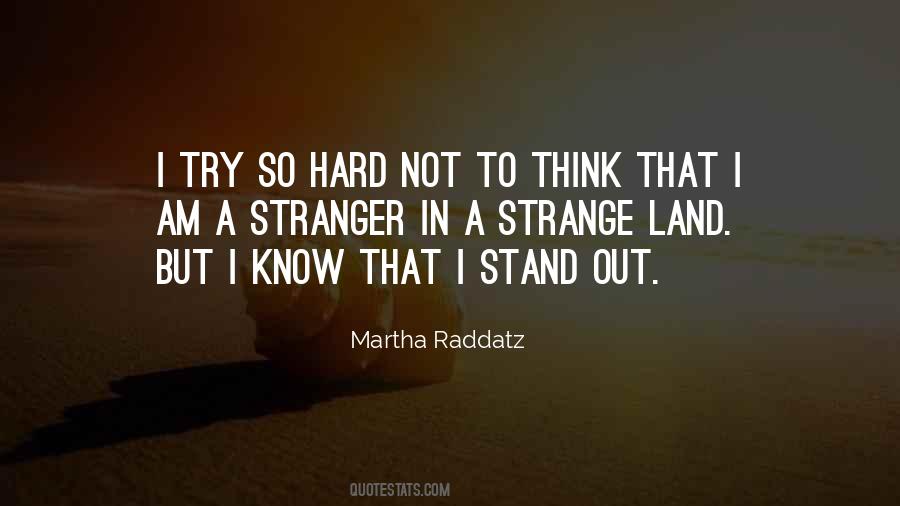 I Stand Out Quotes #1607602