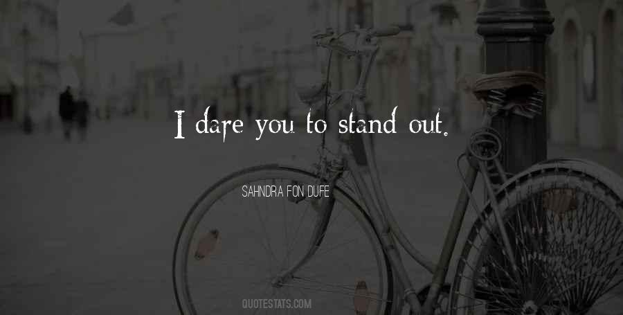 I Stand Out Quotes #178186