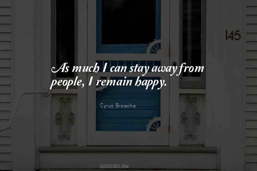 I Stay Happy Quotes #1250092