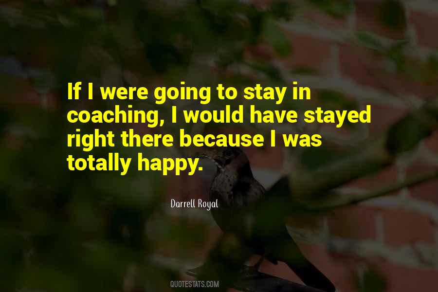 I Stay Happy Quotes #283011