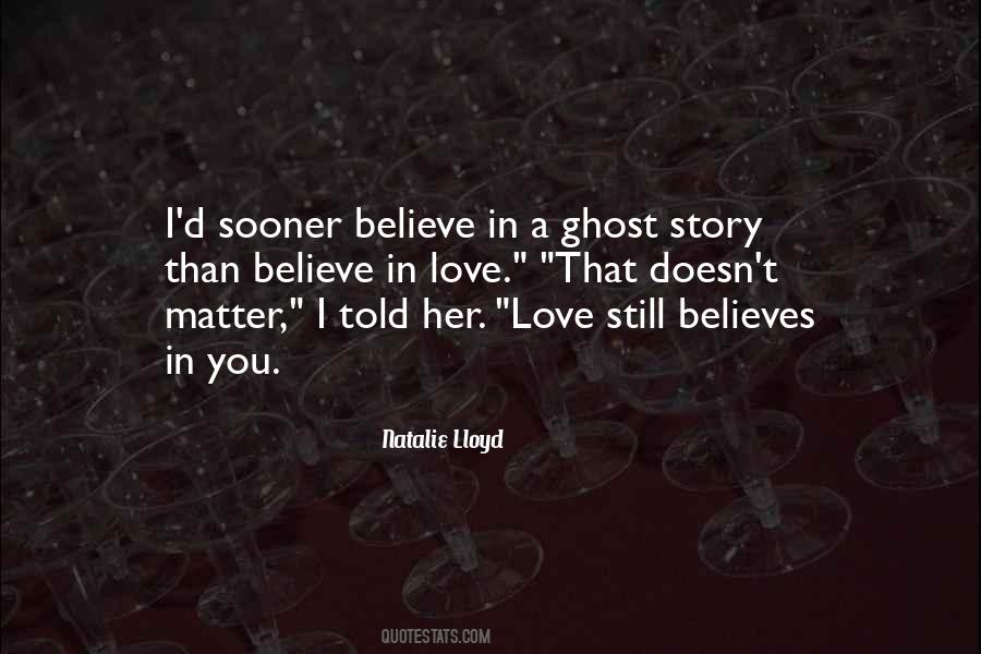 I Still Believe In Love Quotes #1667813 I Still Believe In Love Quotes #1667813