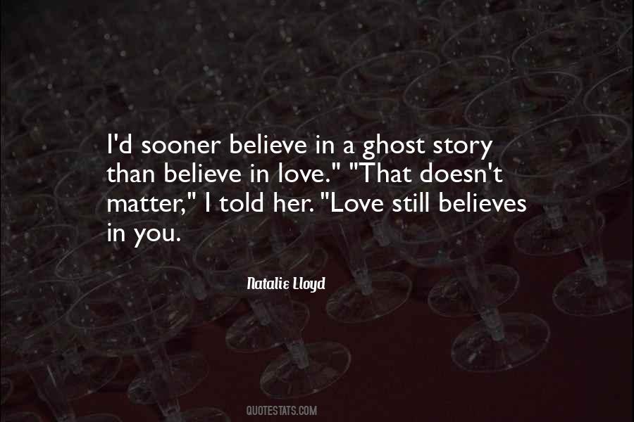 I Still Believe In Love Quotes #1667813