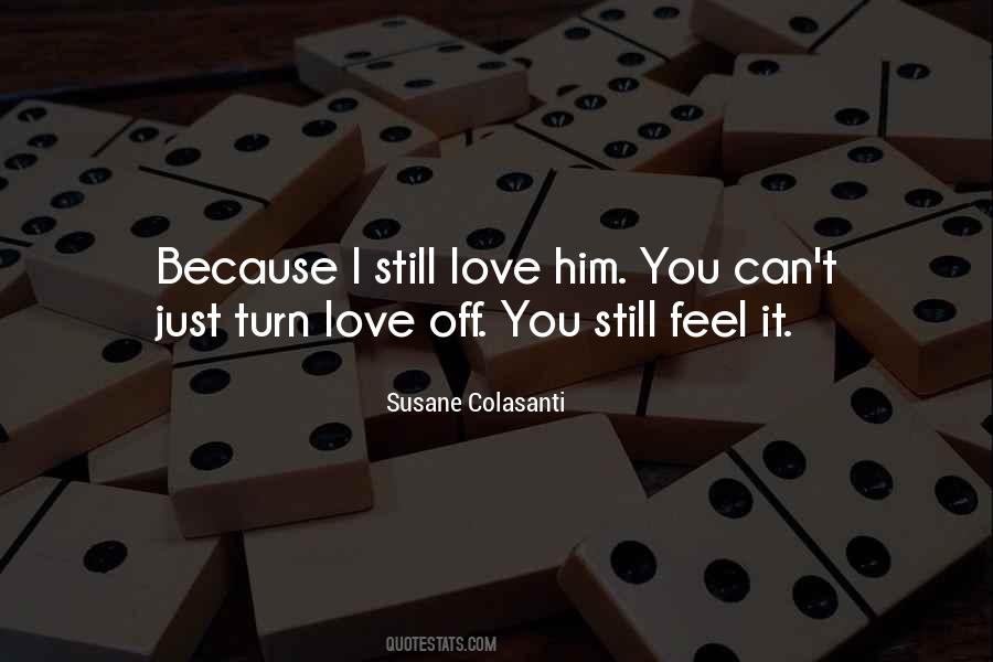 I Still Love Quotes #1473371