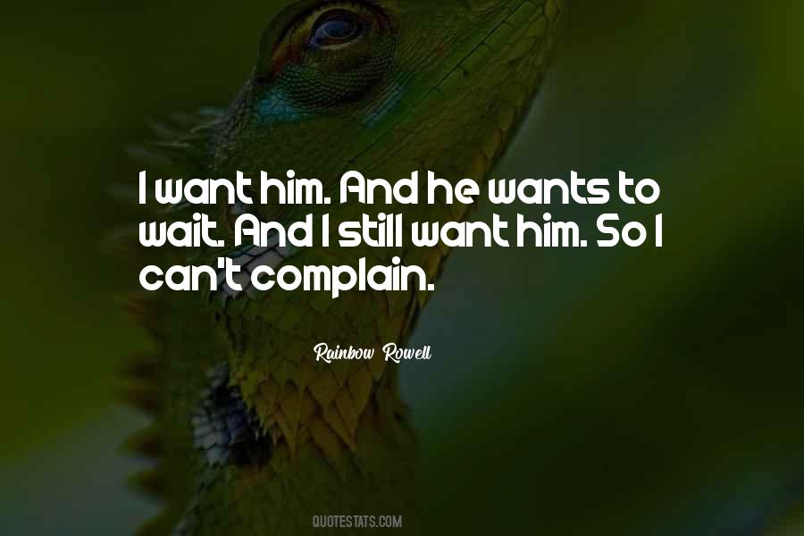 I Still Want Him Quotes #687551 I Still Want Him Quotes #687551