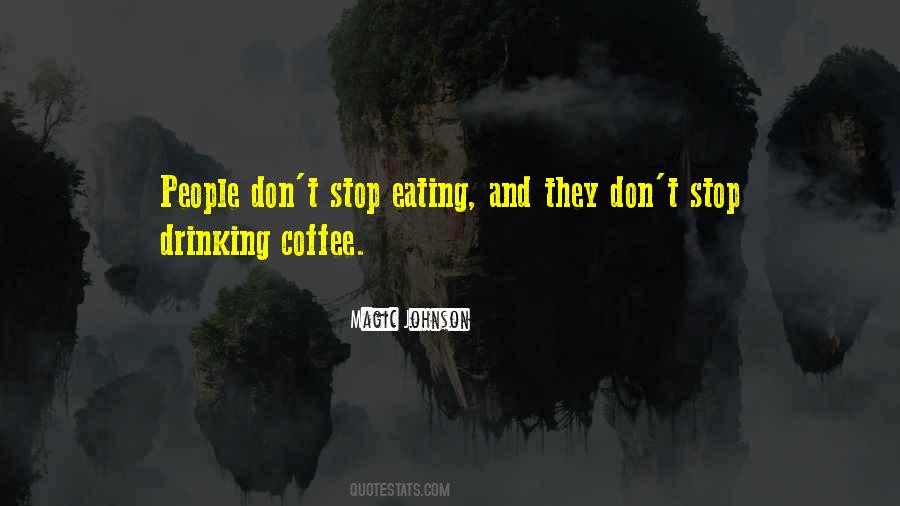 I Stop Drinking Quotes #1484774