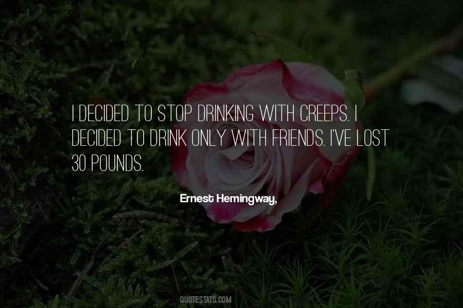 I Stop Drinking Quotes #1498907