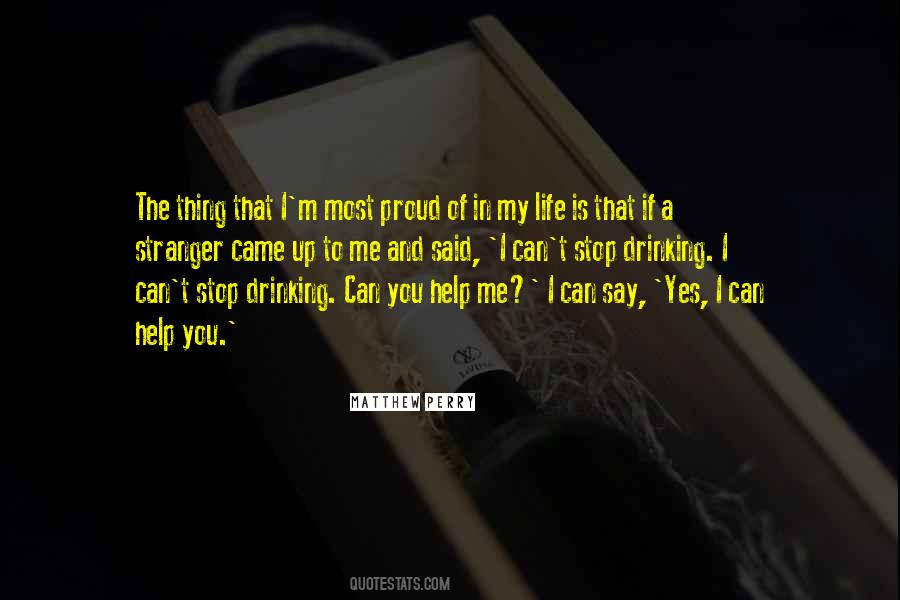 I Stop Drinking Quotes #1695742