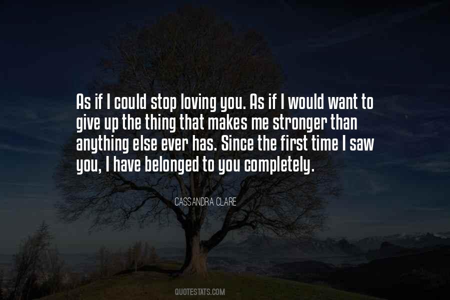 I Stop Loving You Quotes #1326259