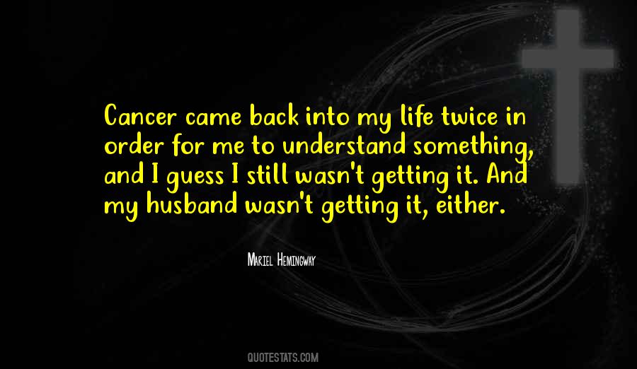 I Support Cancer Quotes #366536