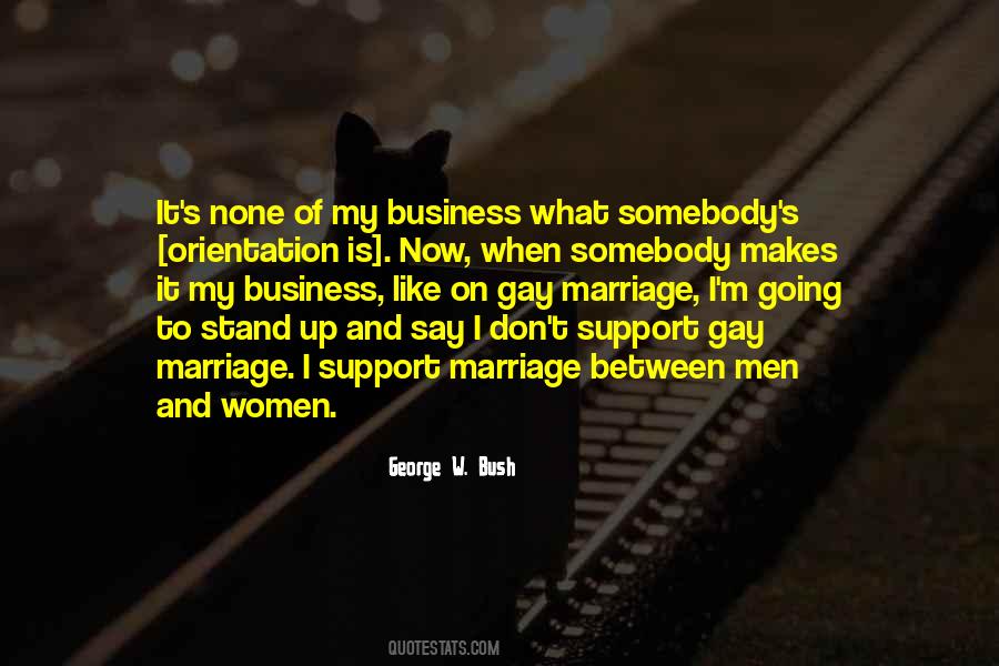I Support Gay Marriage Quotes #1031075