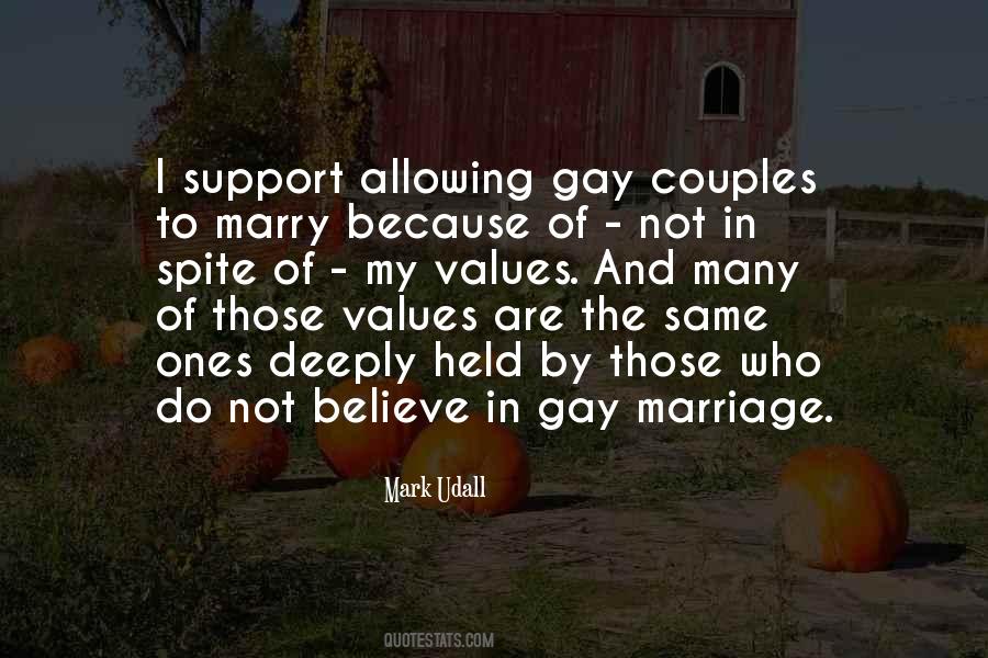 I Support Gay Marriage Quotes #571540