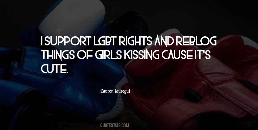 I Support Lgbt Quotes #1559574