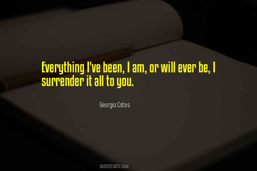 I Surrender All To You Quotes #1052675