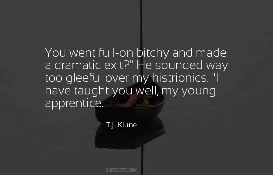 I Taught You Well Quotes #1095661