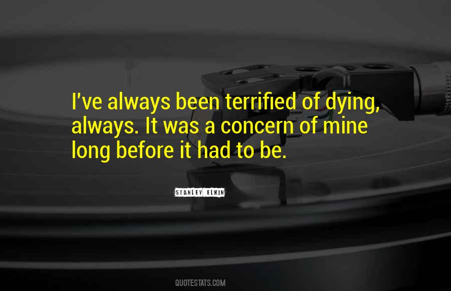 I Terrified Quotes #273676