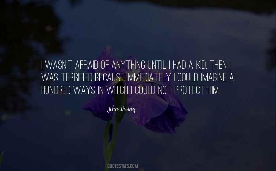 I Terrified Quotes #338479