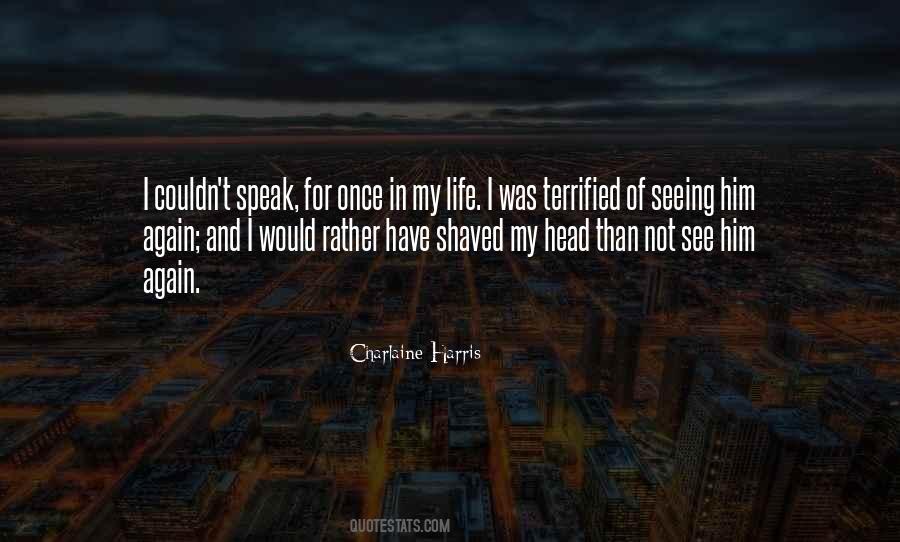 I Terrified Quotes #49939