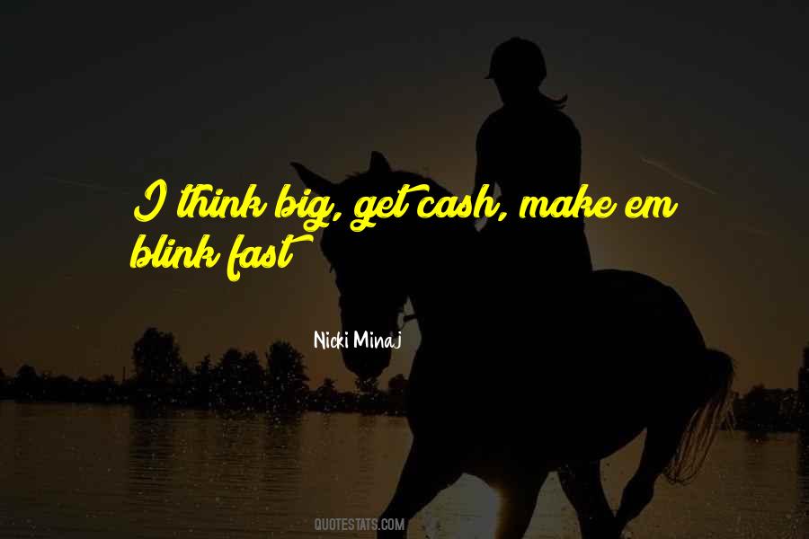 I Think Big Quotes #161129