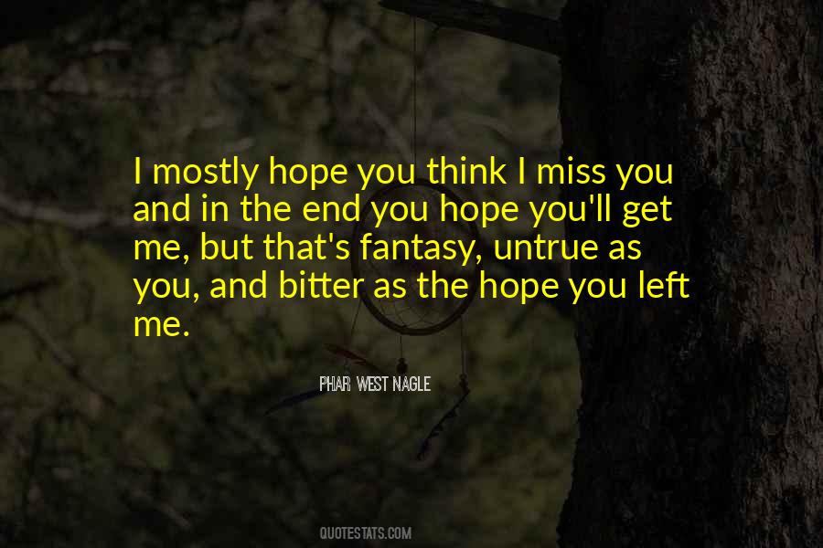 I Think I Miss You Quotes #815959