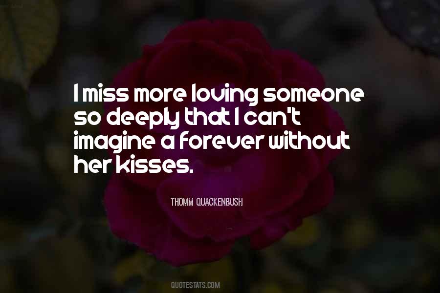 I Think I'll Miss You Forever Quotes #963537