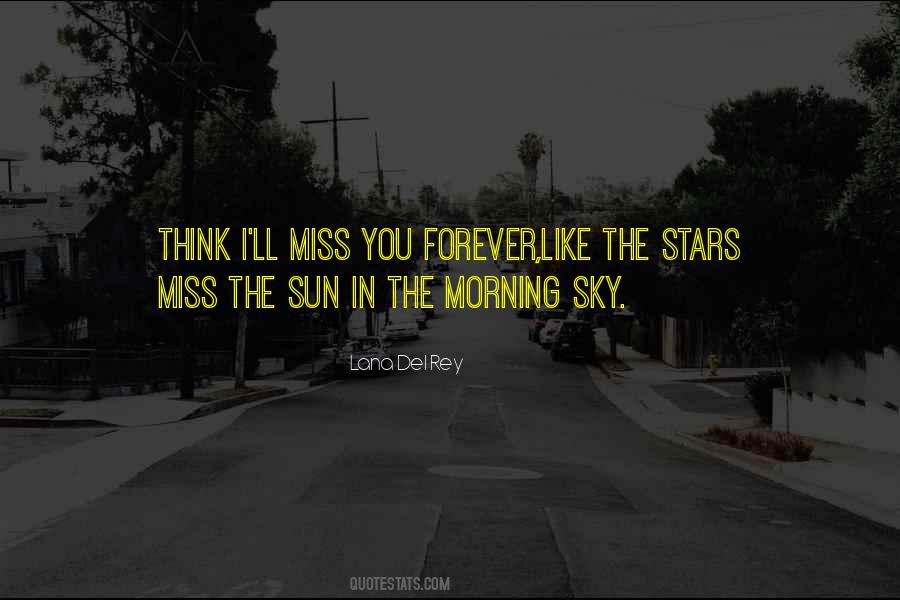 I Think I'll Miss You Forever Quotes #981732