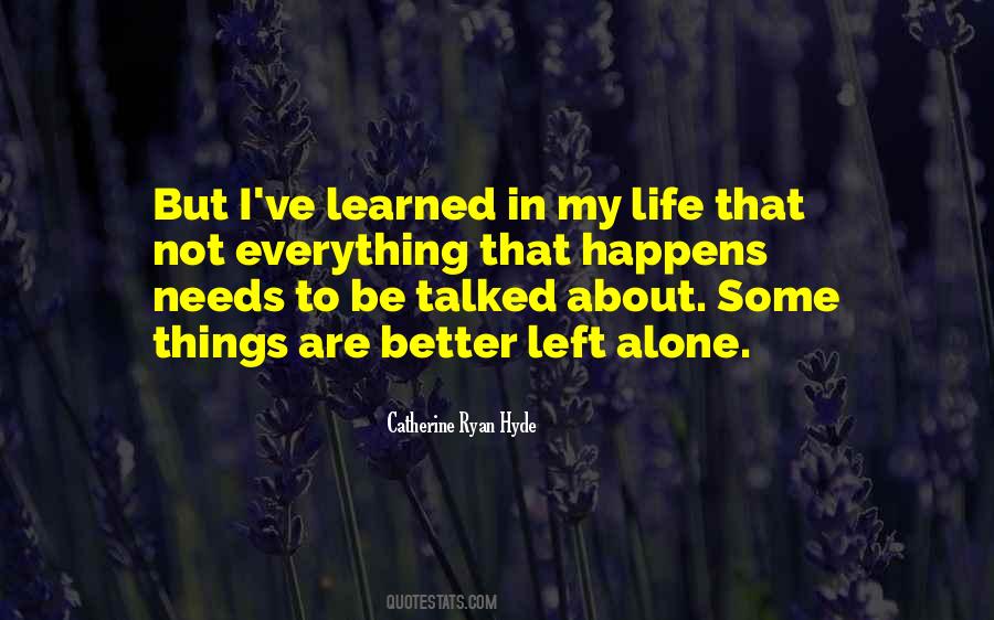 I Think I'm Better Off Alone Quotes #95517