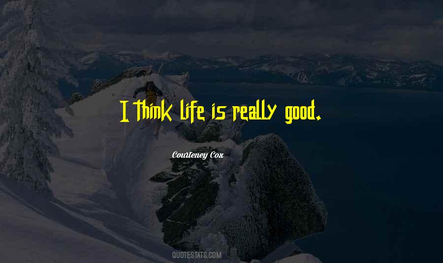 I Think Life Quotes #1251730