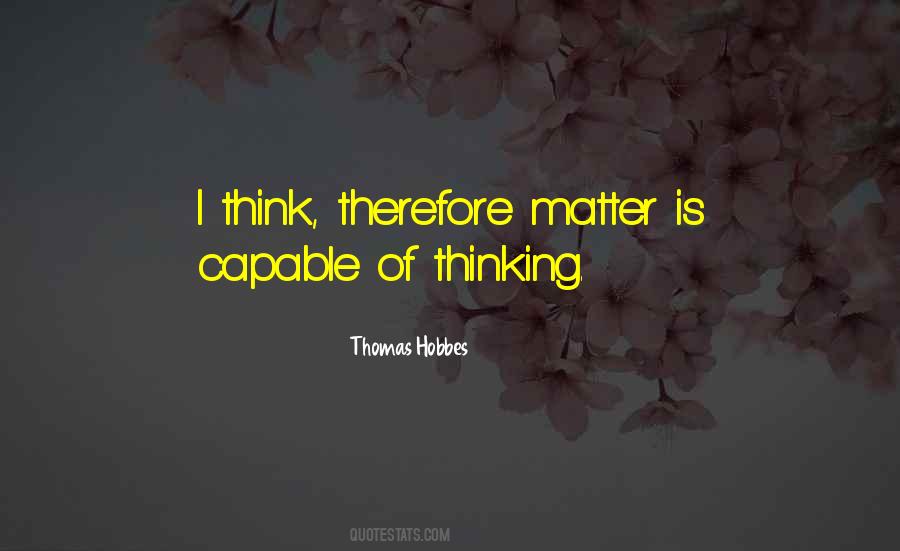 I Think Therefore Quotes #139268