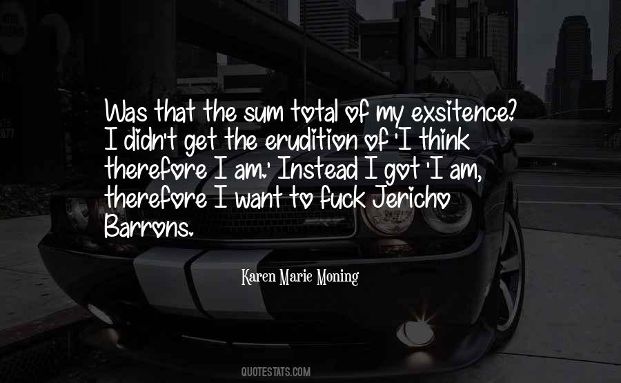 I Think Therefore Quotes #142139