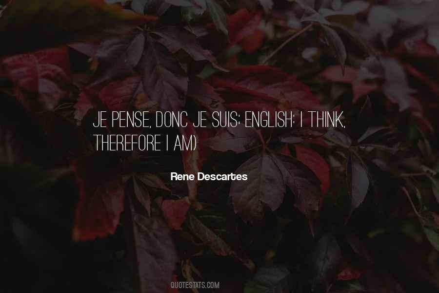 I Think Therefore Quotes #1435017
