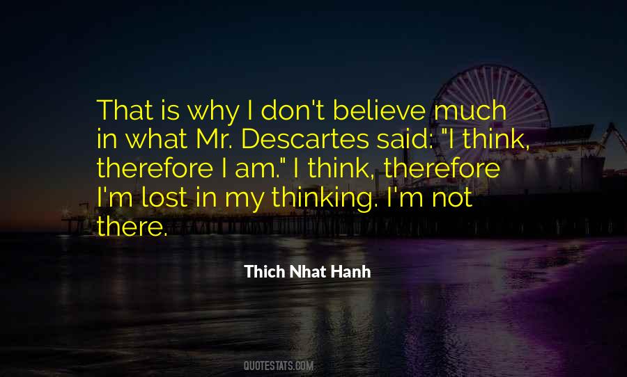 I Think Therefore Quotes #1688350