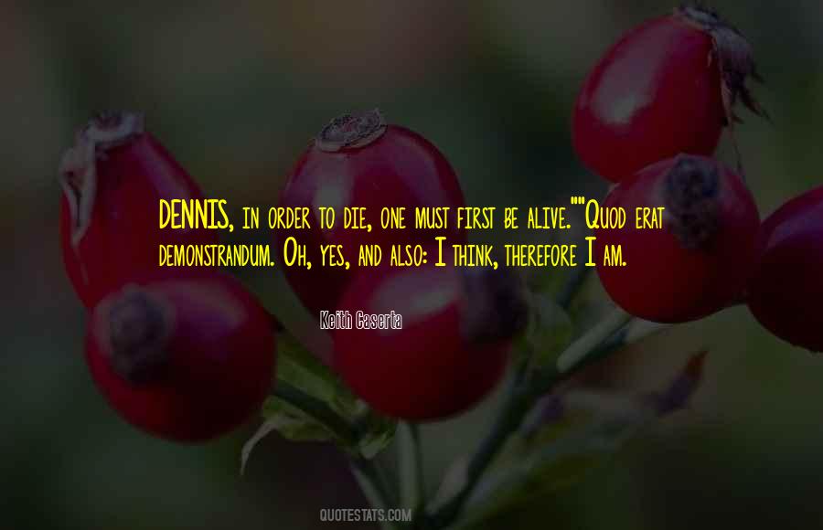 I Think Therefore Quotes #438210