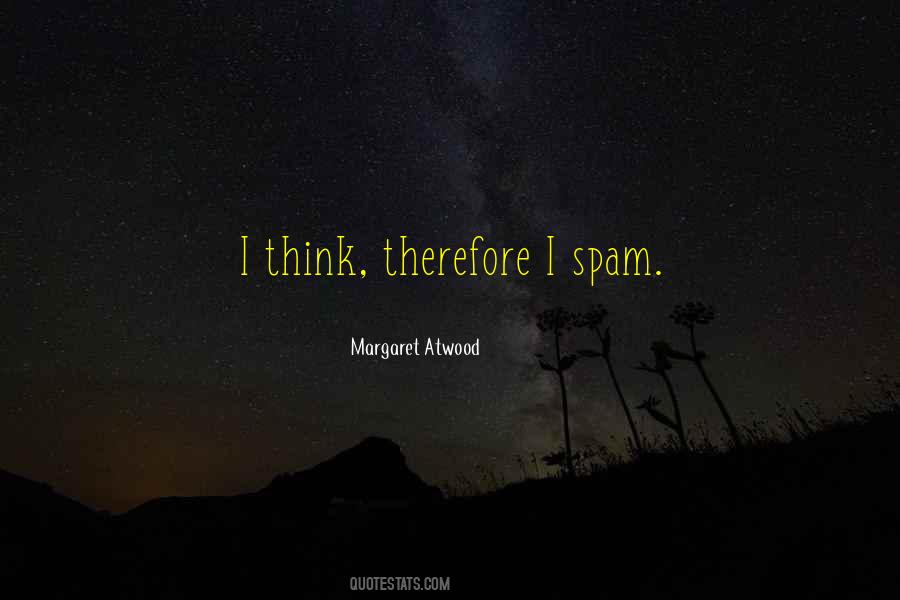 I Think Therefore Quotes #676146