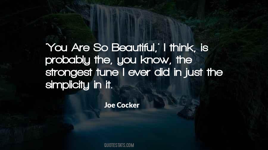 I Think You Are Beautiful Quotes #402211