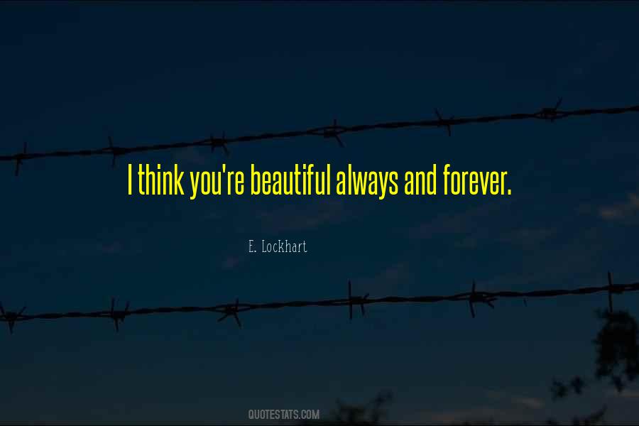 I Think You're Beautiful Quotes #1734103