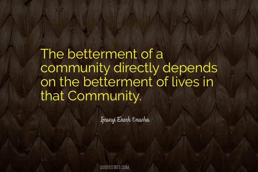 Quotes About The Betterment #1233680