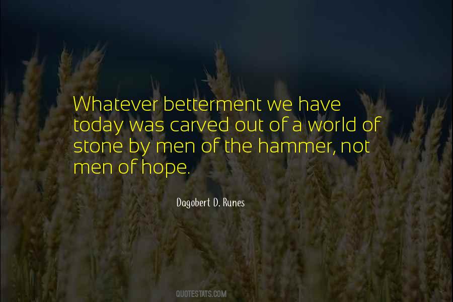 Quotes About The Betterment #393616