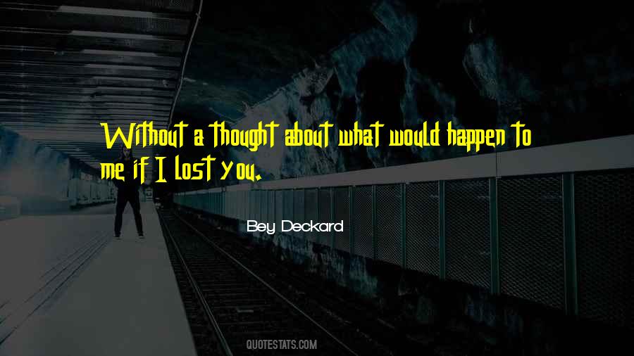 I Thought I Lost You Quotes #617246