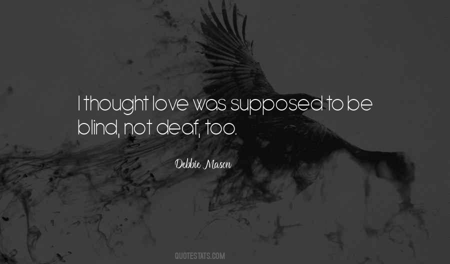 I Thought Love Quotes #1684188