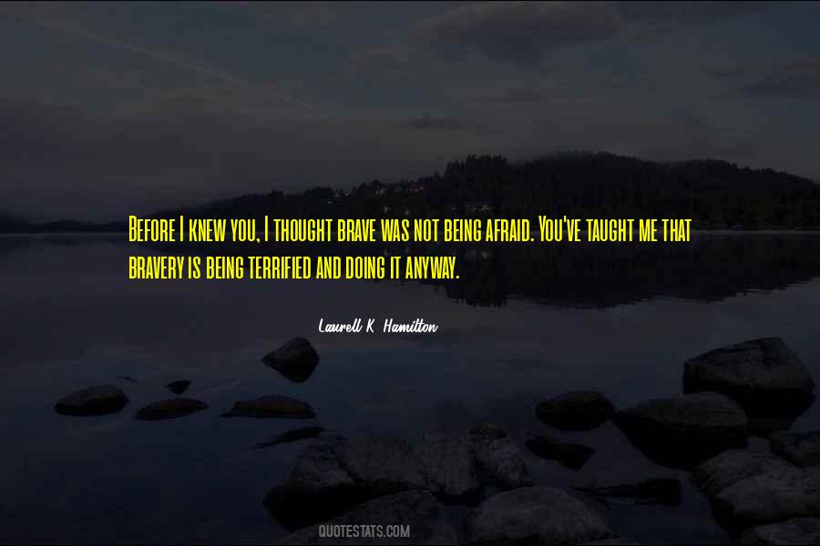 I Thought You Knew Me Quotes #417555