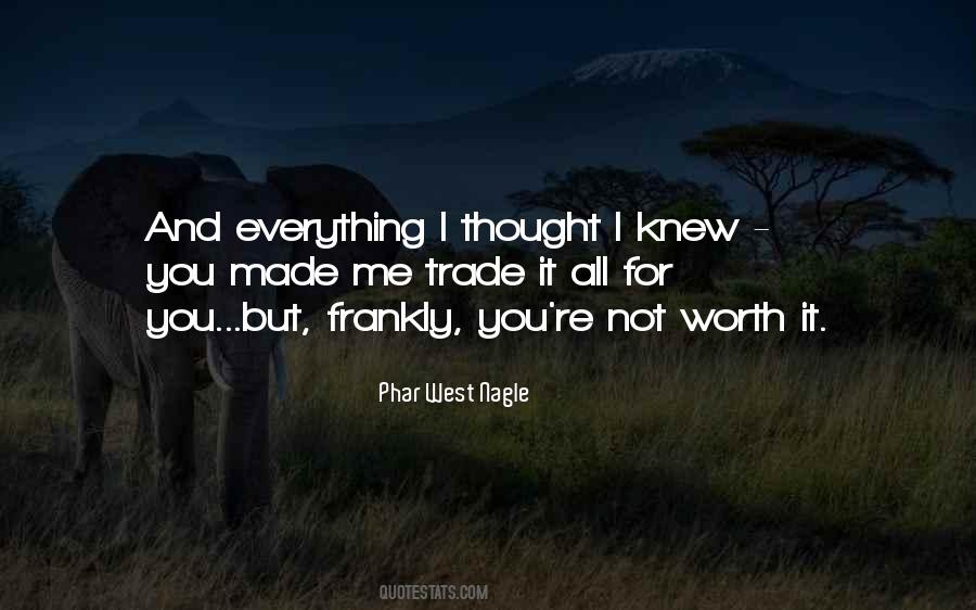 I Thought You Knew Me Quotes #700600