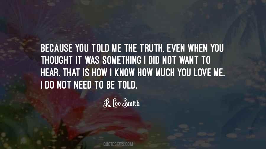 I Thought You Love Me Quotes #573097