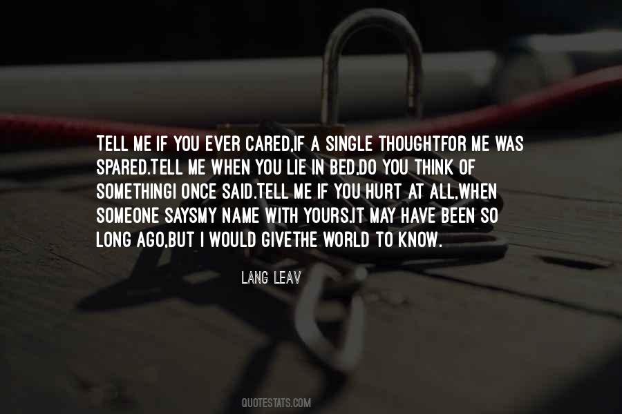 I Thought You Love Me Quotes #635949