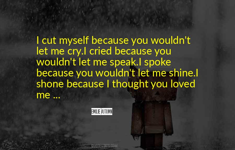 I Thought You Love Me Quotes #97382