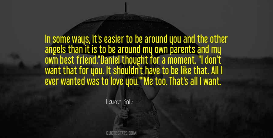 I Thought You Love Me Quotes #987914
