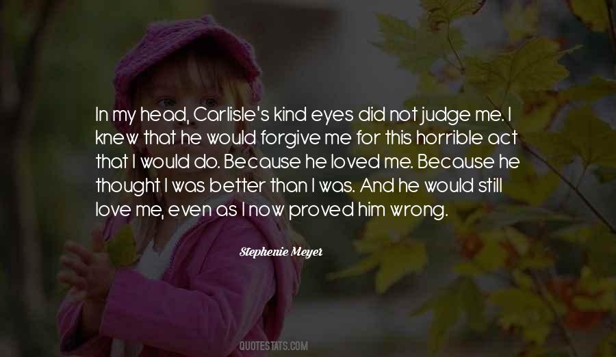 I Thought You Loved Me But I Was Wrong Quotes #1199082