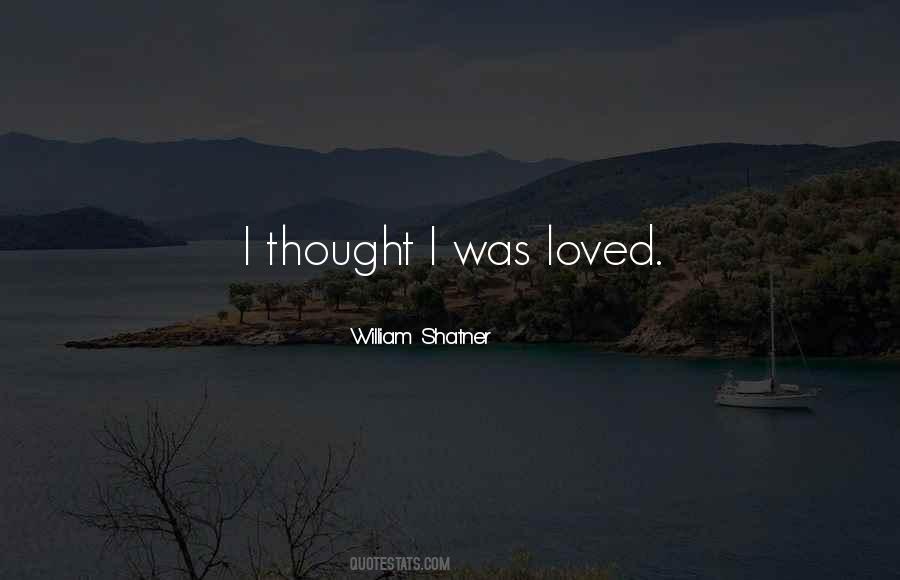 I Thought You Really Loved Me Quotes #31499