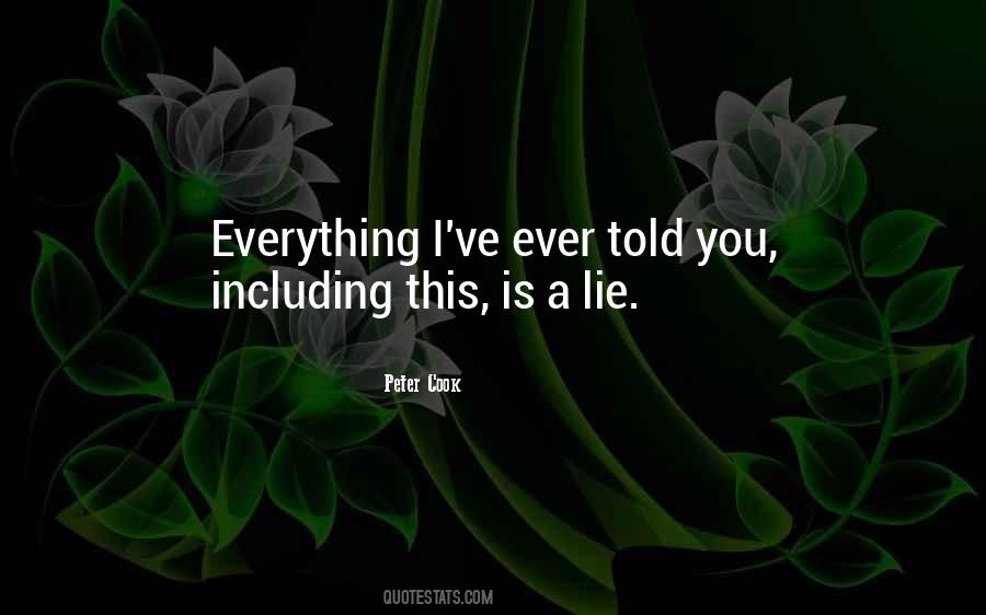 I Told You Everything Quotes #1309717